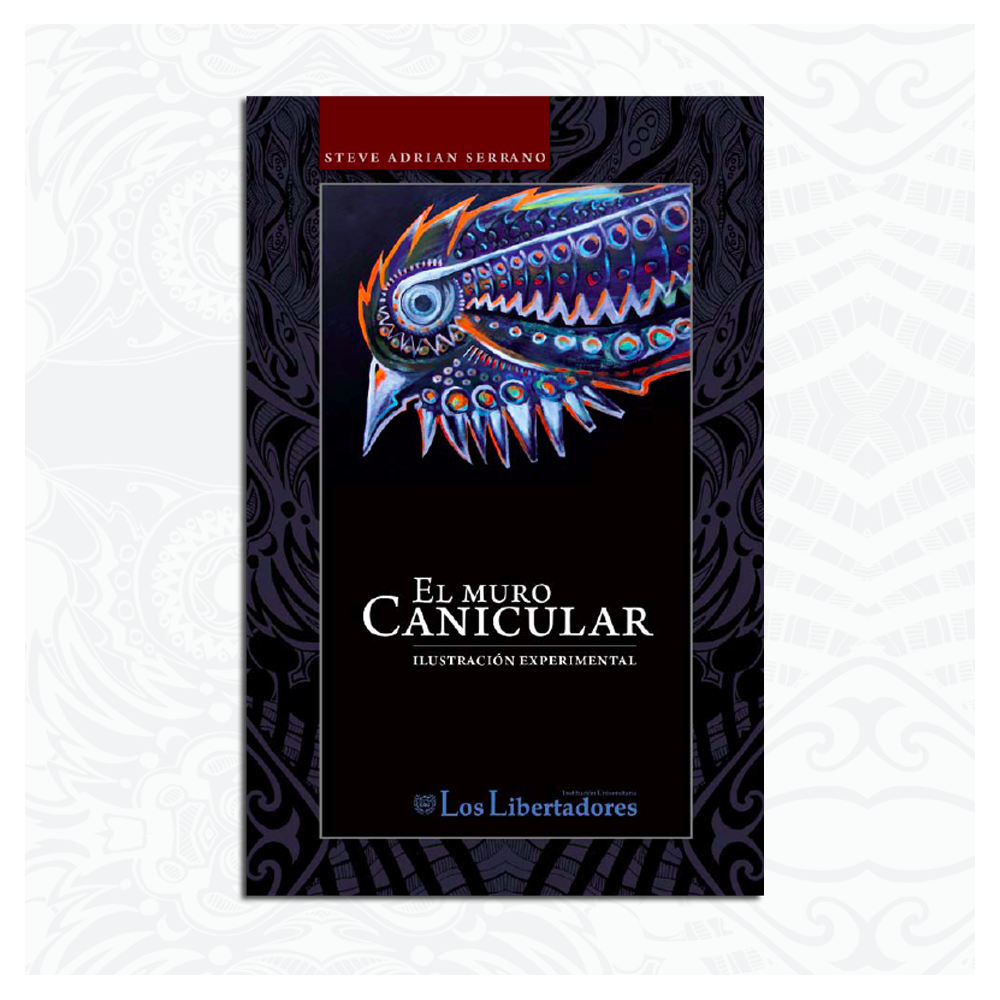 Steve Serrano - El Muro Canicular